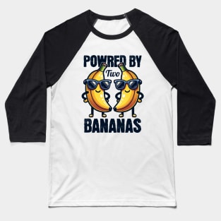 Powred By Bananas Baseball T-Shirt